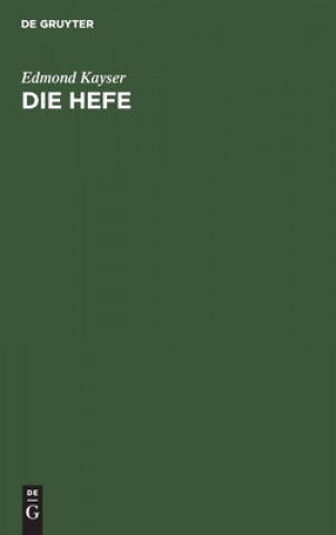 Knjiga Die Hefe Edmond Kayser
