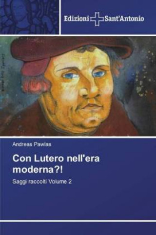 Carte Con Lutero nell'era moderna?! Andreas Pawlas