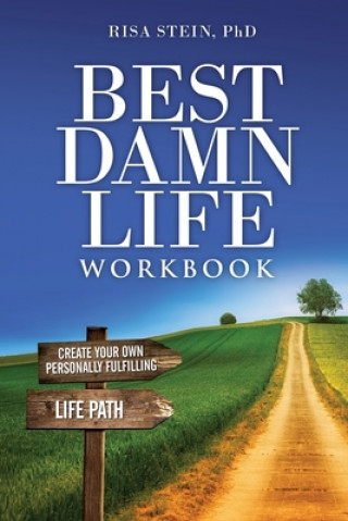 Carte Best Damn Life Workbook Risa Stein