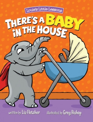 Knjiga There's a Baby in the House Liz Fletcher