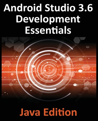 Carte Android Studio 3.6 Development Essentials - Java Edition 
