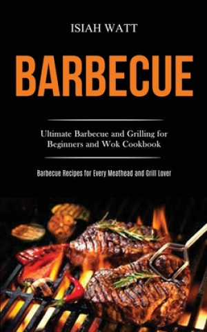 Knjiga Barbecue Isiah Watt