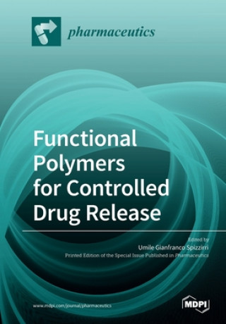Knjiga Functional Polymers for Controlled Drug Release Umile Spizzirri