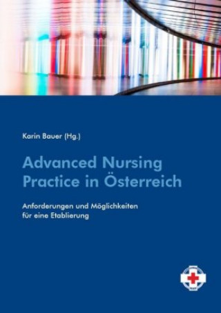 Könyv Advanced Nursing Practice in Österreich 