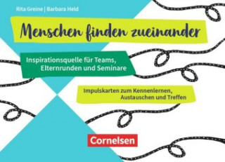 Hra/Hračka Menschen finden zueinander - Inspirationsquelle für Teams, Elternrunden und Seminare Rita Greine