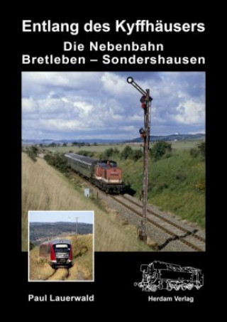 Könyv Die Nebenbahn Bretleben - Sondershausen Paul Lauerwald