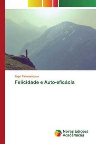 Knjiga Felicidade e Auto-eficácia Najaf Tahmasbipour