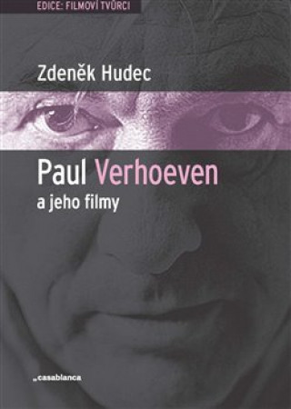 Kniha Paul Verhoeven a jeho filmy Zdeněk Hudec