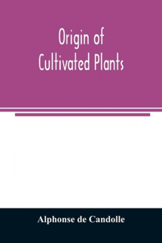 Livro Origin of cultivated plants Alphonse De Candolle
