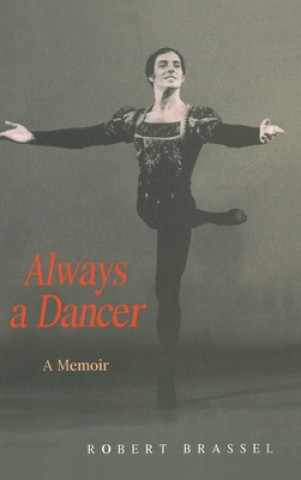 Knjiga Always a Dancer Robert Brassel