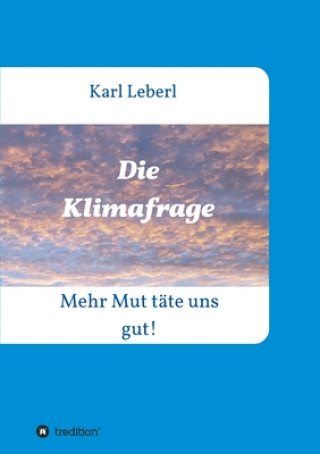 Knjiga Die Klimafrage Karl Leberl