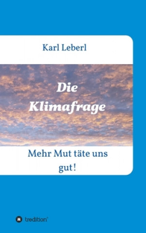 Knjiga Die Klimafrage Karl Leberl