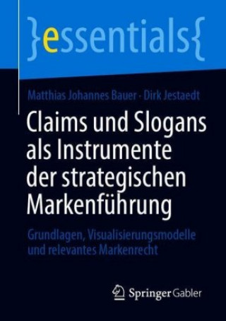 Könyv Claims Und Slogans ALS Instrumente Der Strategischen Markenfuhrung Matthias Johannes Bauer