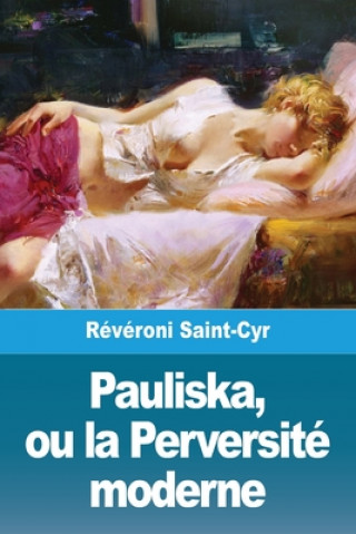 Kniha Pauliska, ou la Perversite moderne 
