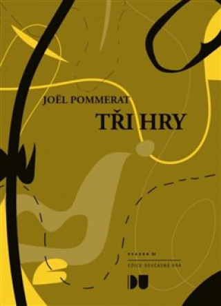 Книга Tři hry Joël Pommerat