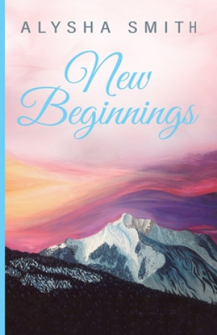 Knjiga New Beginnings Alysha Smith
