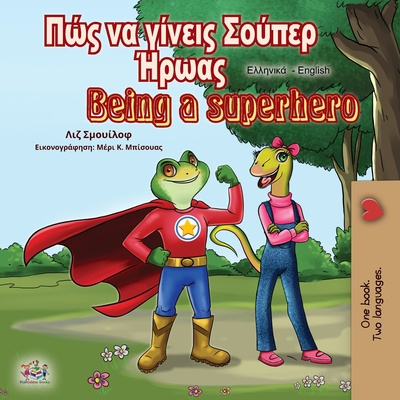 Könyv Being a Superhero (Greek English Bilingual Book) Kidkiddos Books
