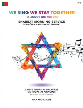 Kniha We Sing We Stay Together: Shabbat Morning Service Prayers (PORTUGUESE BRA) 