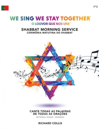 Libro We Sing We Stay Together: Shabbat Morning Service Prayers (PORTUGUESE BRA) Richard Collis