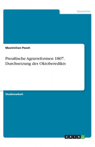 Könyv Preußische Agrarreformen 1807. Durchsetzung des Oktoberedikts 