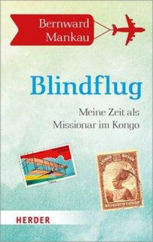 Knjiga Blindflug Bernward Mankau