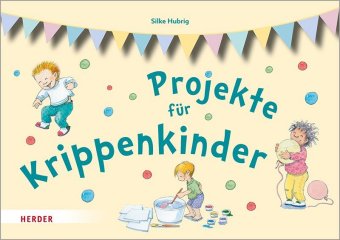Könyv Projekte für Krippenkinder Ines Rarisch