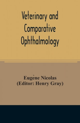Kniha Veterinary and comparative ophthalmology Henry Gray