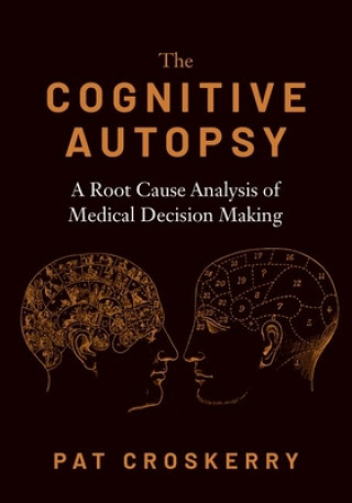 Kniha Cognitive Autopsy Pat Croskerry