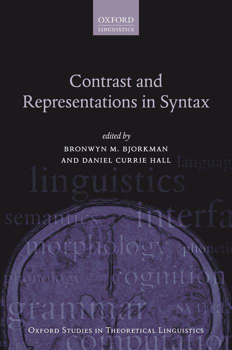 Buch Contrast and Representations in Syntax Bronwyn M. Bjorkman