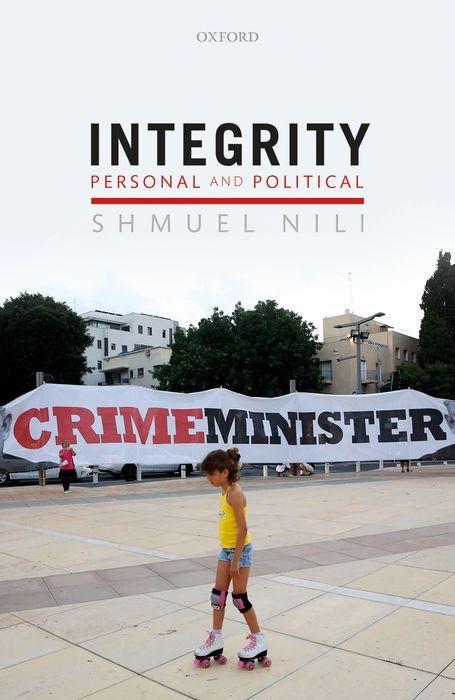 Knjiga Integrity, Personal, and Political Shmuel (Assistant Professor of Political Science) Nili