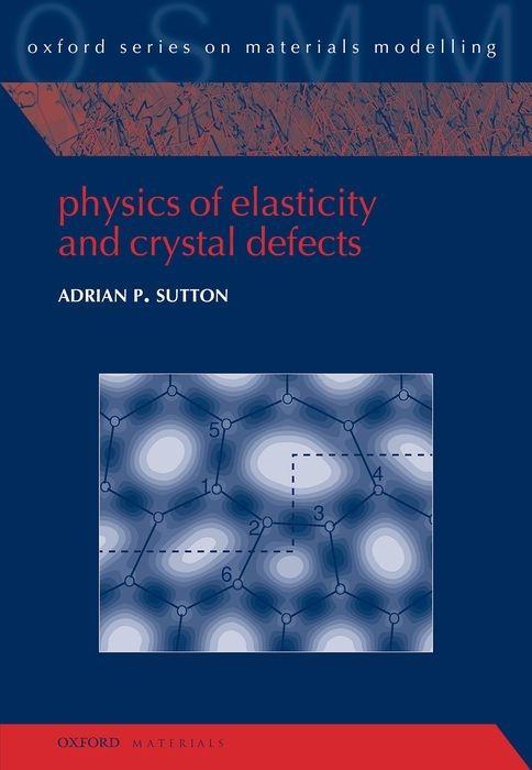 Buch Physics of Elasticity and Crystal Defects Sutton