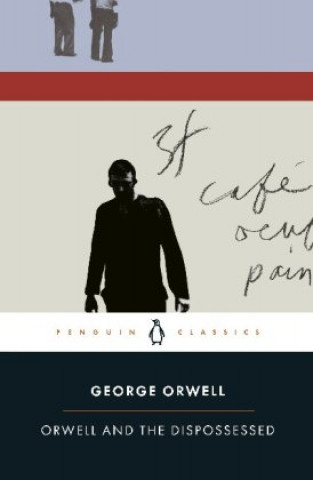 Kniha Orwell and the Dispossessed George Orwell