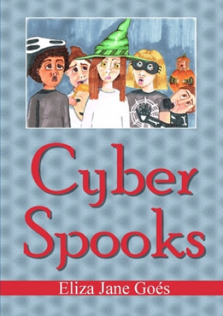 Knjiga Cyber Spooks Eliza Jane Goes