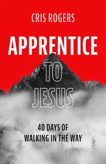 Knjiga Apprentice to Jesus ROGERS  REV CRIS