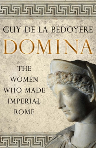 Könyv Domina Guy de la Bedoyere