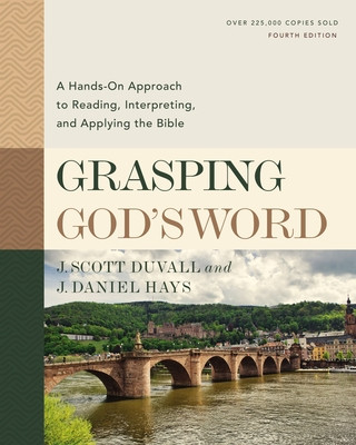 Carte Grasping God's Word, Fourth Edition J. Scott Duvall
