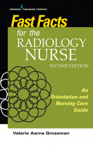 Könyv Fast Facts for the Radiology Nurse Valerie Aarne Grossman