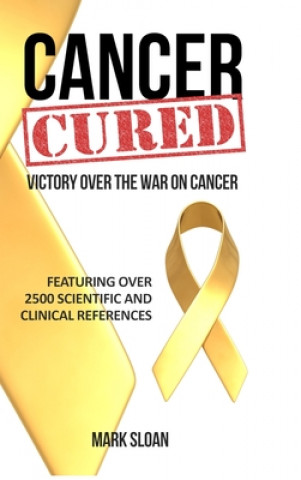 Kniha Cancer Cured MARK SLOAN