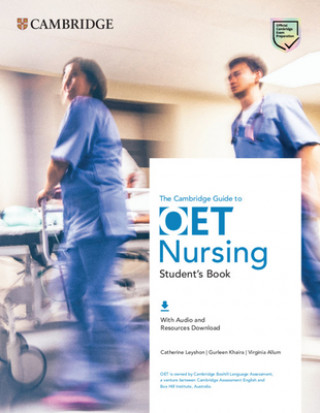 Kniha Cambridge Guide to OET Nursing Student's Book with Audio and Resources Download Catherine Leyshon