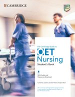 Carte Cambridge Guide to OET Nursing Student's Book with Audio and Resources Download Catherine Leyshon