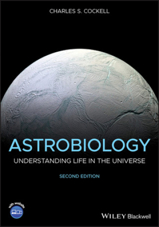 Kniha Astrobiology - Understanding Life in the Universe,  Second Edition Charles S. Cockell