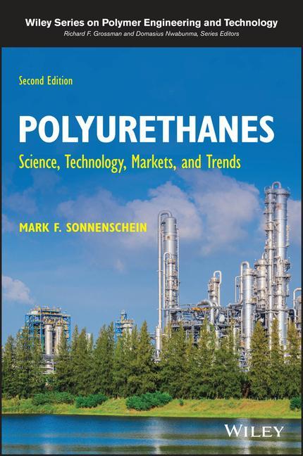 Könyv Polyurethanes - Science, Technology, Markets, and Trends, Second Edition Mark F. Sonnenschein