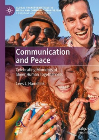 Kniha Communication and Peace Cees J Hamelink