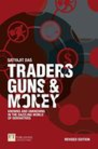 Książka Traders, Guns and Money Satyajit Das