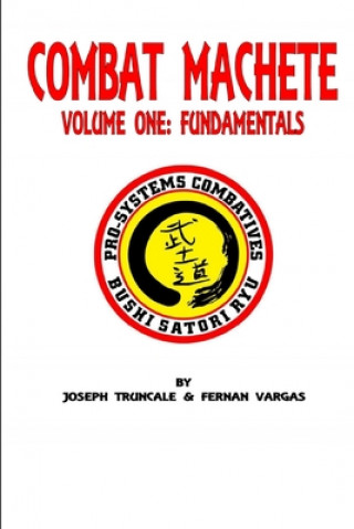 Kniha Pro-Systems Combat Machete Volume One Fernan Vargas