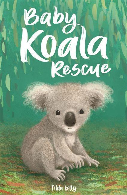 Книга Baby Animal Friends: Baby Koala Rescue Tilda Kelly