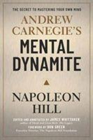 Carte Andrew Carnegie's Mental Dynamite Napoleon Hill