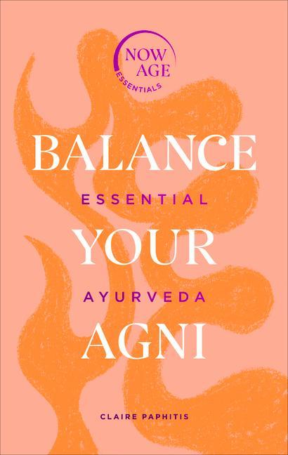 Kniha Balance Your Agni Claire Paphitis