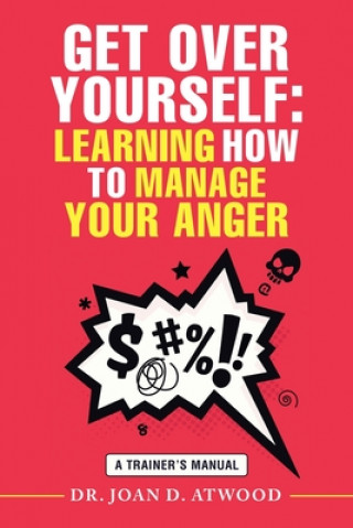 Knjiga Get over Yourself Dr Joan D Atwood