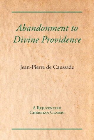 Βιβλίο Abandonment to Divine Providence Jean-Pierre De Caussade